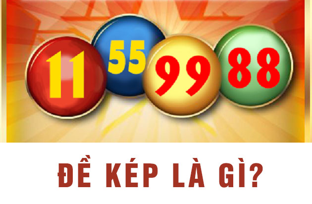 Đề kép là gì? Cách bắt đề kép chuẩn nhất của chuyên gia XSTD